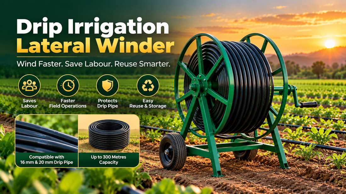 Drip Irrigation Lateral Winder: The Simple Tool That Makes Drip Management Faster and Smarter