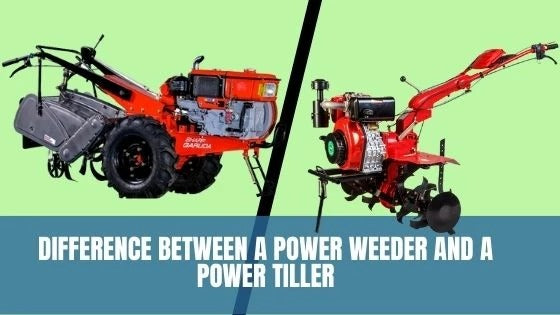 Power Tiller vs. Power Weeder: What's the Difference?